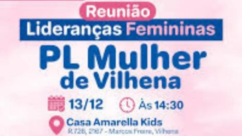 PL Mulher realiza primeiro encontro feminino em Vilhena no dia 13 de dezembro