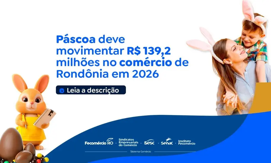 Páscoa deve movimentar 139 milhões na economia de Rondônia