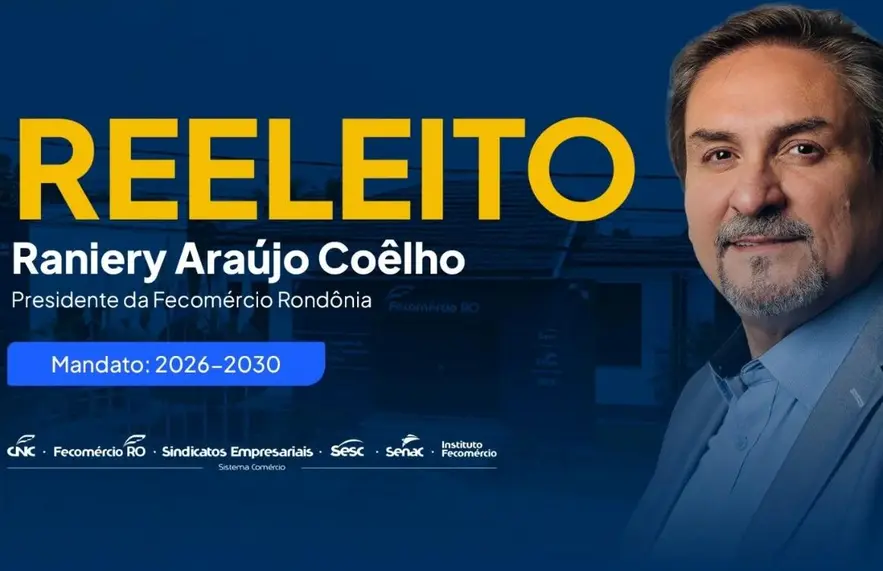 Raniery Coêlho reeleito presidente da Fecomércio RO 2026 2030