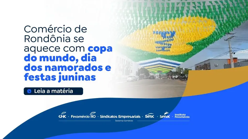 Comércio de Rondônia aposta em alta em junho com Copa e festas