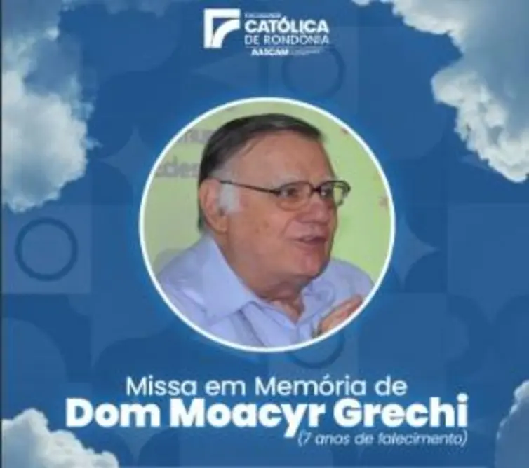 Faculdade Catolica de Rondonia faz homenagem a Dom Moacyr Grechi